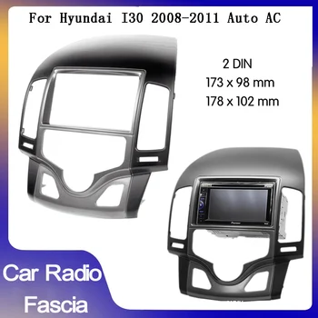 2 Din auto Raadio Sidekirmega kohta Hyundai I30 2008-2011 Auto AC auto Paneeli Pleki Paigaldus Kriips Paigaldus Bezel Trim Kit