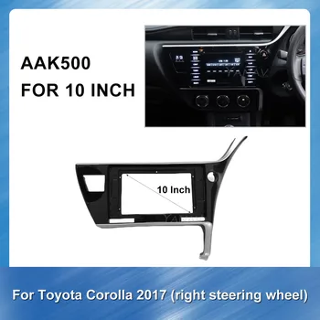 10 tolli autoraadio Sidekirmega Kohta-TOYOTA Corolla 2017 Auto Stereo vastuvõtja GPS Navigation raami Adapter, Paneel Fasxia Auto Audio-Raam