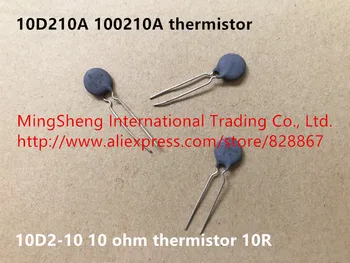 Algne uus 100% impordi 10D210A 100210A termistori 10D2-10 10 oomi termistori 10R (Induktori)